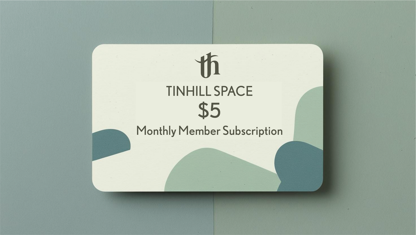 Tinhill Space Member Subscription